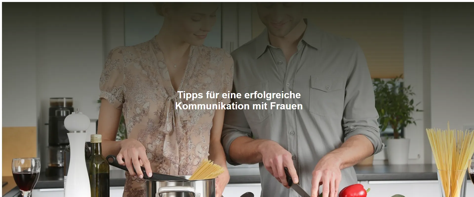 Tipps für eine erfolgreiche Kommunikation mit Frauen